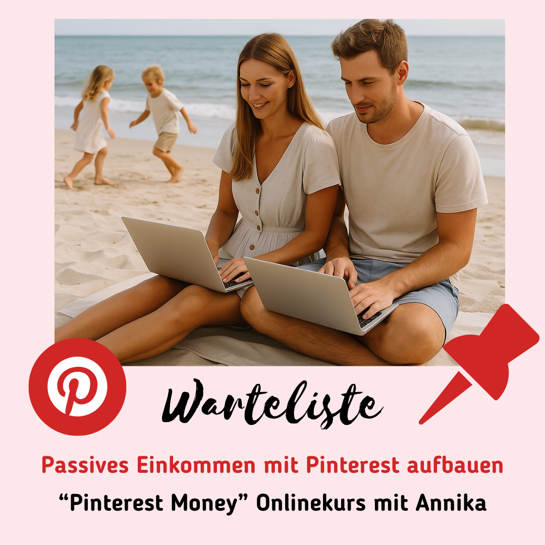 Passives Einkommen mit Pinterest aufbauen - Pinterest Money Onlinekurs mit Annika